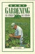Easy Gardening No Stress No Strain