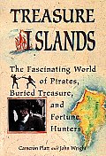 Treasure Islands The Fascinating World of Pirates Buried Treasure & Fortune Hunters