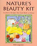Natures Beauty Kit Cosmetic Recipes You Can Make at Home