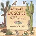 Americas Deserts Guide to Plants & Animals