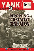 Yank The Army Weekly Reporting the Greatest Generation