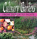 Culinary Gardens From Design To Palate