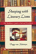 Sleeping with Literary Lions The Booklovers Guide to Bed & Breakfasts