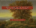 Walking with Henry Based on the Life & Works of Henry David Thoreau