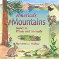 America's Mountains: Guide to Plants and Animals