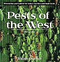 Pests of the West 2nd Edition Prevention & Control for Todays Garden & Small Farm