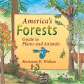 Americas Forests Guide to Plants & Animals