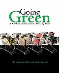 Going Green: A Wise Consumer's Guide to a Shrinking Planet