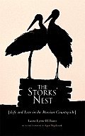 Storks Nest Life & Love in the Russian Countryside