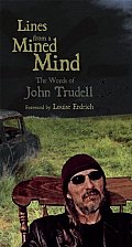 Lines from a Mined Mind The Words of John Trudell