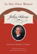 John Adams: In His Own Words