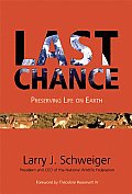 Last Chance Preserving Life on Earth