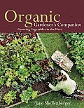 Organic Gardener's Companion: Growing Vegetables in the West