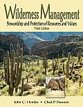 Wilderness Management 3rd Edition Stewardship & Protection of Resources & Values