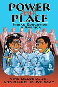 Power & Place Indian Education in America