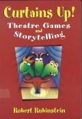 Curtains Up!: Theatre Games and Storytelling