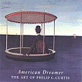 American Dreamer The Art of Philip C Curtis