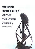Welded Sculpture Of The Twentieth Century