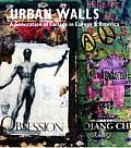 Urban Walls A Generation of Collage in Europe & America