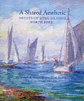 Shared Aesthetic Artists of Long Islands North Fork