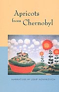 Apricots From Chernobyl Narratives By Jo