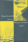 Beachcombing For A Shipwrecked God