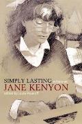 Simply Lasting Writers On Jane Kenyon