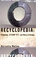 Recyclopedia: Trimmings, S*perm**k*t, and Muse & Drudge