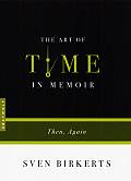 The Art of Time in Memoir: Then, Again