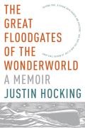 Great Floodgates of the Wonderworld A Memoir
