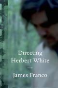 Directing Herbert White Poems