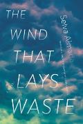 The Wind That Lays Waste
