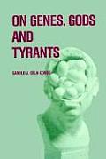 On Genes Gods & Tyrants the Biological Causation of Morality