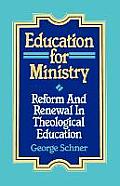 Education for Ministry: Reform and Renewal in Theological Education