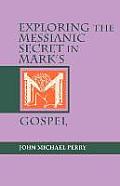 Exploring the Messianic Secret in Mark's Gospel