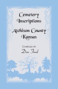 Cemetery Inscriptions, Atchison County, Kansas