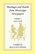 Marriages and Deaths from Mississippi Newspapers: Volume 3, 1813-1850