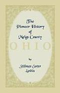 The Pioneer History of Meigs County [Ohio]