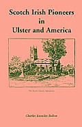 Scotch Irish Pioneers in Ulster and America