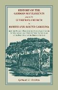History of the German Settlements and of the Lutheran Church in North and South Carolina: From the Earliest Period of the Colonization of the Dutch, G