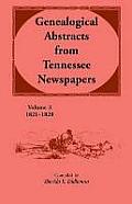 Genealogical Abstracts from Tennessee Newspapers 1821-1828