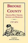 Brooke County, Virginia, West Virginia Licenses and Marriages, 1797-1874