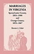 Marriages in Virginia, Spotsylvania County 1851-1900 and Orange County, 1851-1867