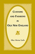 Customs and Fashions in Old New England