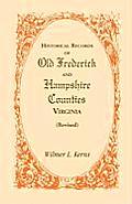 Historical Records of Old Frederick and Hampshire Counties, Virginia (Revised)