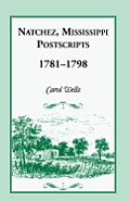 Natchez Postscripts, 1781-1798