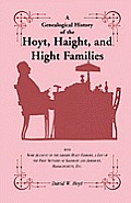A Genealogical History of the Hoyt, Haight, and Hight Families: with Some Account of the earlier Hyatt Families, a List of the First Settlers of Salis