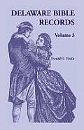 Delaware Bible Records, Volume 3