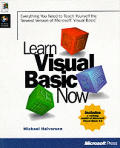 Learn Microsoft Visual Basic Now: Everything You Need to Teach Yourself the Newest Version of Microsoft Visual Basic