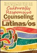 Culturally Responsive Counseling With Latinas Os